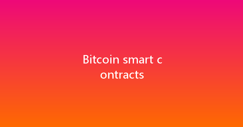 Bitcoin smart contracts 