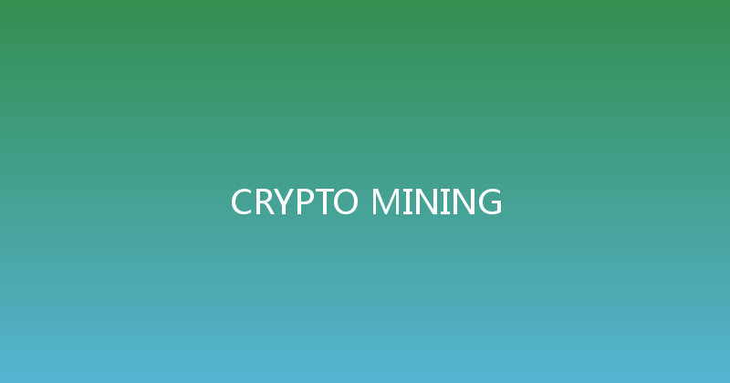 CRYPTO MINING 
