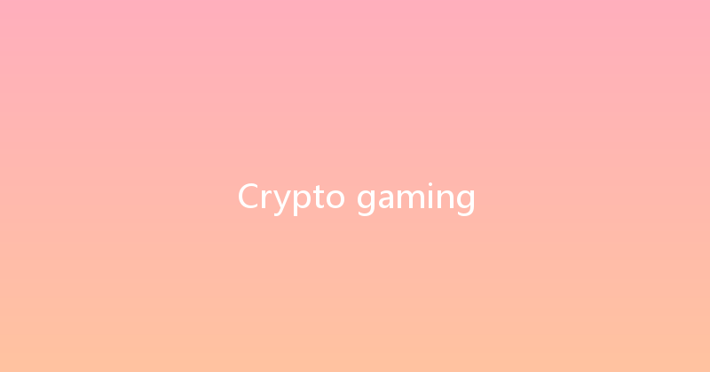 Crypto gaming 