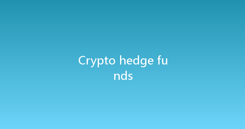 Crypto hedge funds 