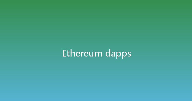 Ethereum dapps 