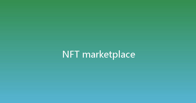 NFT marketplace 
