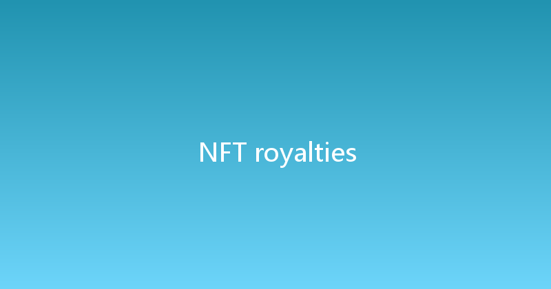 NFT royalties 