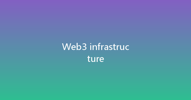 Web3 infrastructure 