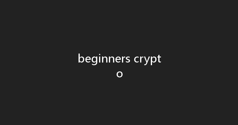beginners crypto 