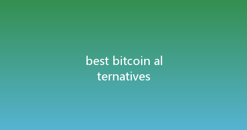 best bitcoin alternatives 