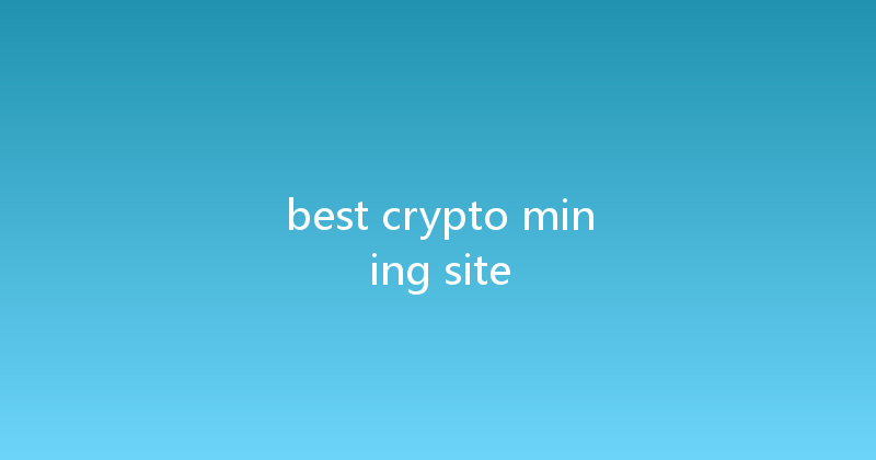 best crypto mining site 