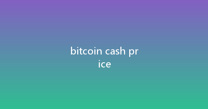 bitcoin cash price 