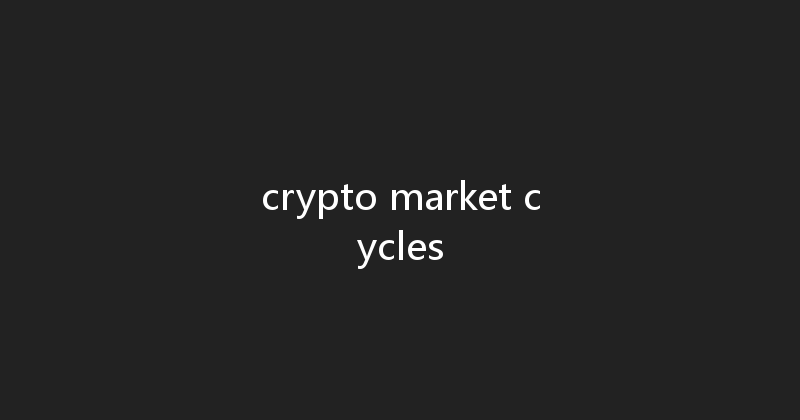crypto market cycles 