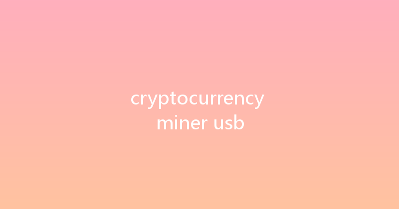 cryptocurrency miner usb 