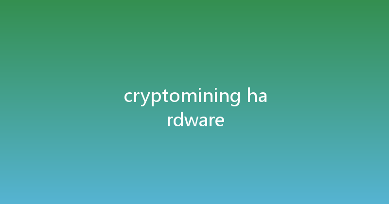 cryptomining hardware 