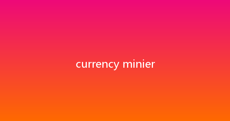 currency minier 