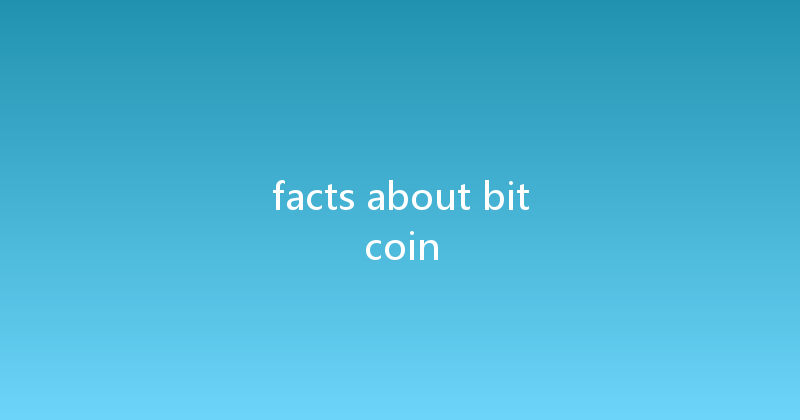 facts about bitcoin 