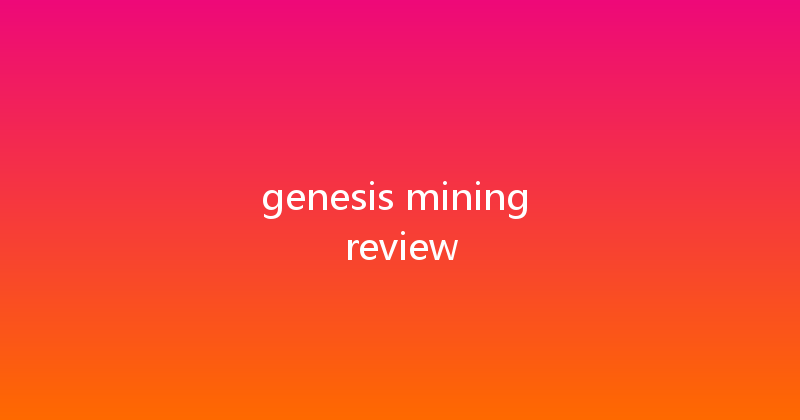 genesis mining review 