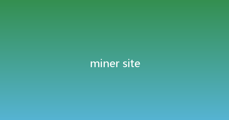 miner site 