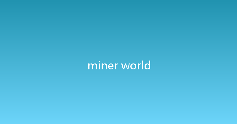 miner world 