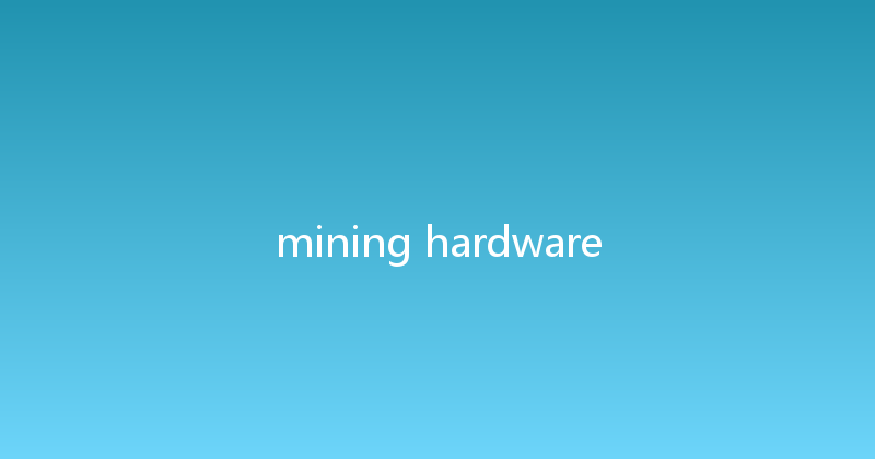 mining hardware 
