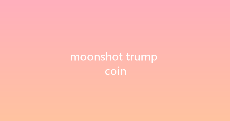 moonshot trump coin 