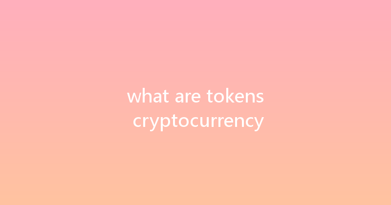 what are tokens cryptocurrency 