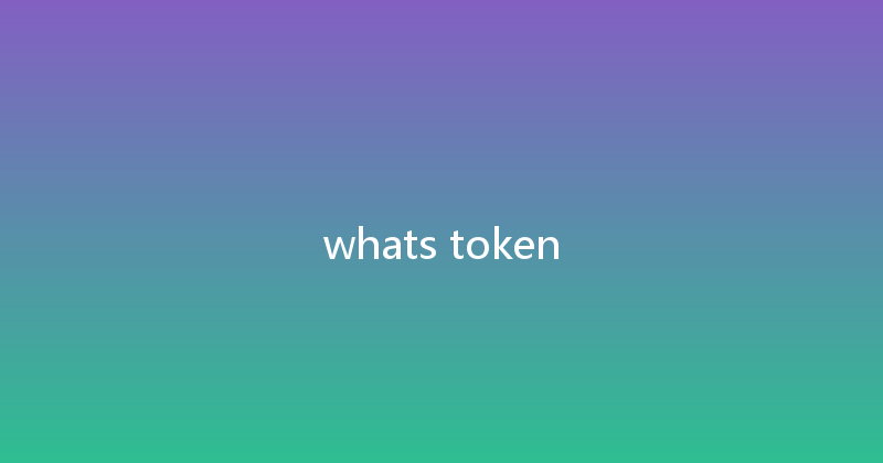 whats token 